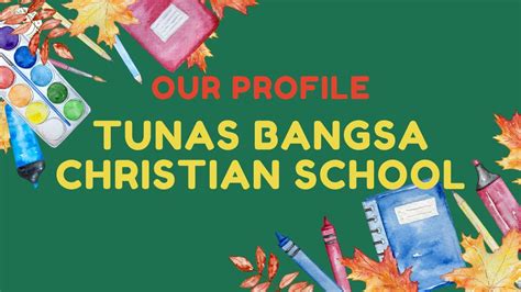 Come and Join with Tunas Bangsa Christian School .